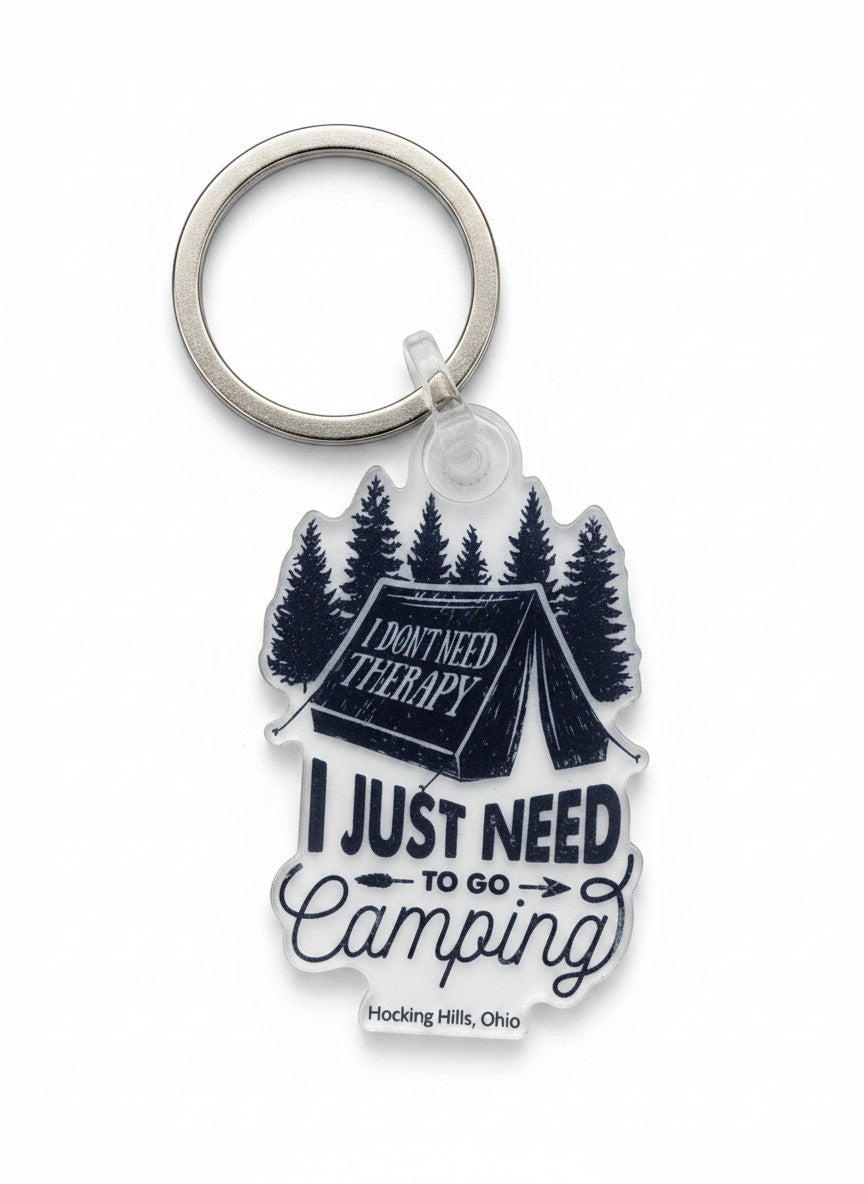 The Hocking Hills Store camping keychain features a tent graphic with the quote 'I don't need therapy I just need to go camping'.
