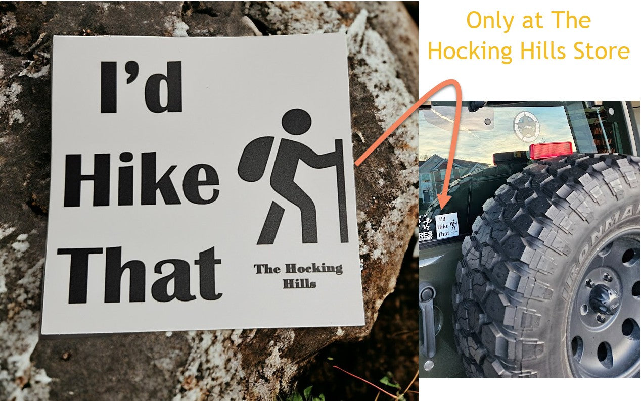 The Hocking Hills Store I'd Hike That bumper sticker with hiker graphic. White sticker with black text and graphic.